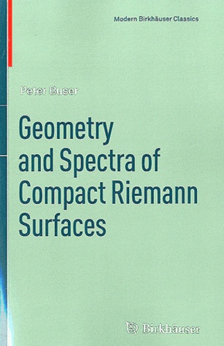 Peter Buser - Geometry and Spectra of Compact Riemannn Surfaces.