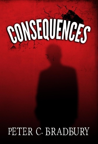  Peter C. Bradbury - Consequences.
