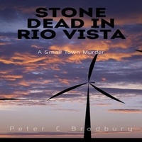  Peter C. Bradbury - Stone Dead in Rio Vista.