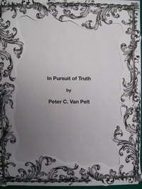  Peter C. Van Pelt - In Pursuit of Truth - IN PURSUIT OF TRUTH II, #1.