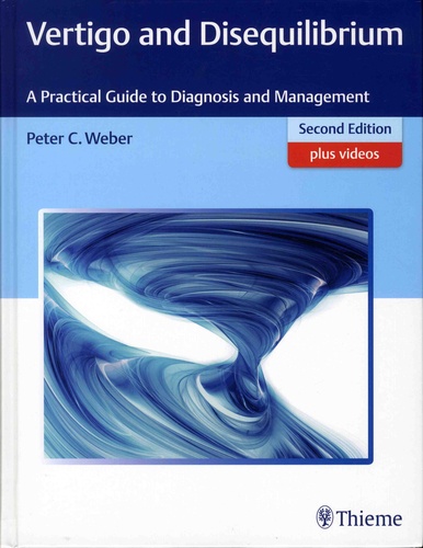 Vertigo and Disequilibrium. A Practical Guide to Diagnosis and Management 2nd edition