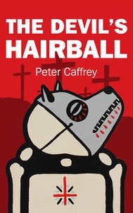  Peter Caffrey - The Devil's Hairball.