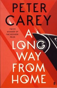 Peter Carey - A Long Way From Home.