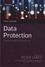 Data Protection. A Practical Guide to UK and EU Law 5th edition