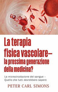La terapia fisica vascolare ; La prossima generazione della medicina ?