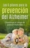 Los 6 pilares para la prevención del Alzheimer. Disminuye el riesgo de padecer Alzheimer