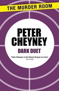 Peter Cheyney - Dark Duet.