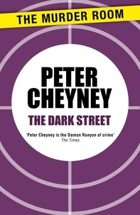 Peter Cheyney - The Dark Street.