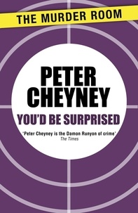 Peter Cheyney - You'd Be Surprised.