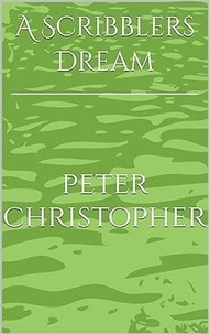  peter christopher - A Scribblers Dream.
