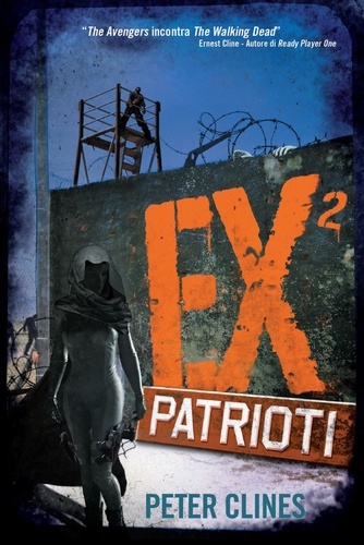Peter Clines - EX² Patrioti.