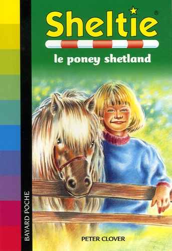 Peter Clover - Sheltie Tome 1 : Sheltie le poney shetland.