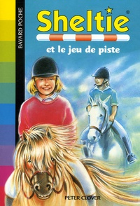 Peter Clover - Sheltie Tome 7 : Sheltie et le jeu de piste.