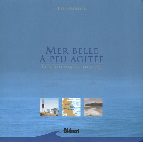 Peter Collyer - Mer belle à peu agitée - La météo marine illustrée.