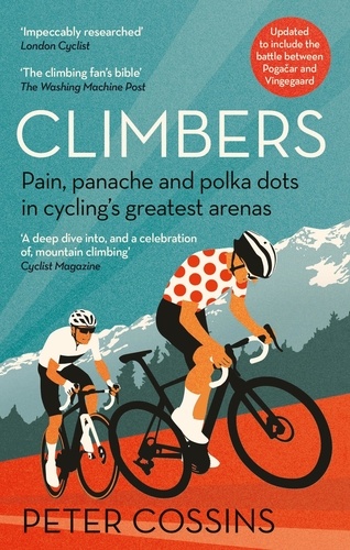 Climbers. How the Kings of the Mountains conquered cycling