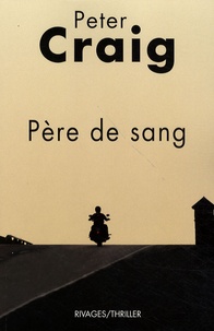 Peter Craig - Père de sang.