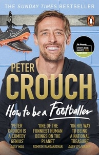 Peter Crouch - How to Be a Footballer.