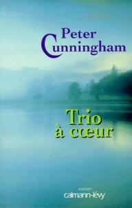 Peter Cunningham - Trio à coeur.