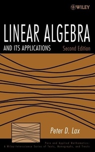 Peter D. Lax - Linear Algebra.