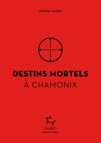 Destins mortels à Chamonix