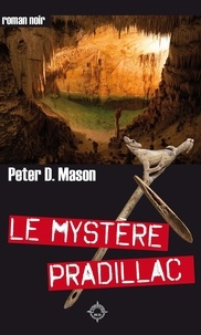 Peter D. Mason - Le mystère Pradillac.