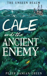 Cale and the Ancient Enemy