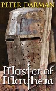  Peter Darman - Master of Mayhem - Crusader Chronicles, #3.