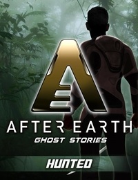 Peter David - Hunted - After Earth: Ghost Stories (Short Story).