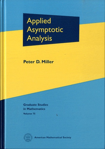 Peter David Miller - Applied Asymptotic Analysis.