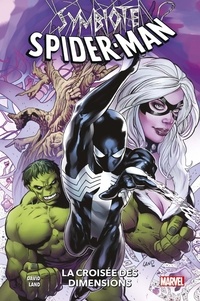 Peter David et Greg Land - Symbiote Spider-Man - La croisée des dimensions.