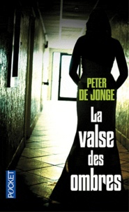 Peter de Jonge - La valse des ombres.