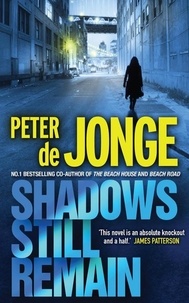 Peter De Jonge - Shadows Still Remain.