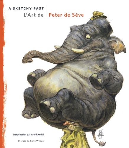 Peter de Sève - L'Art de Peter de Sève - A Sketchy Past.