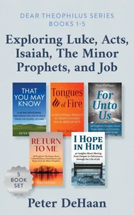 Dear Theophilus Series Books 1-5: Exploring Luke, Acts, Isaiah, The Minor Prophets, and Job