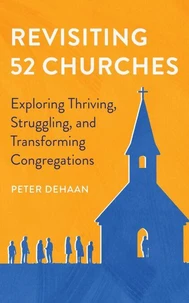 Revisiting 52 Churches: Exploring Thriving, Struggling, and Transforming Congregations