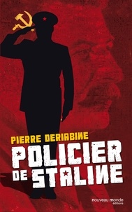 Peter Deriabin - Policier de Staline.