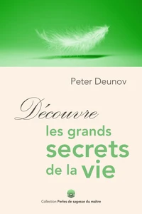 Découvre les grands secrets de la vie