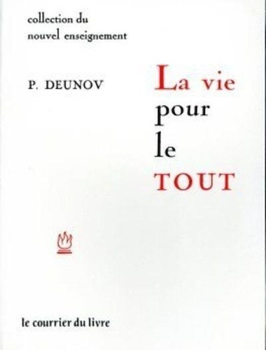 Peter Deunov - La vie pour le tout.