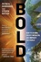 Bold. How to Go Big, Create Wealth and Impact the World