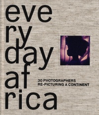 Peter DiCampo et Austin Merrill - Everyday Africa - 30 photographers re-picturing a continent.