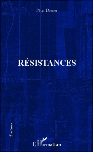 Peter Diener - Résistances.