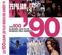 Peter Dodd et Justin Cawthorne - Les 100 albums les plus vendus des années '90.