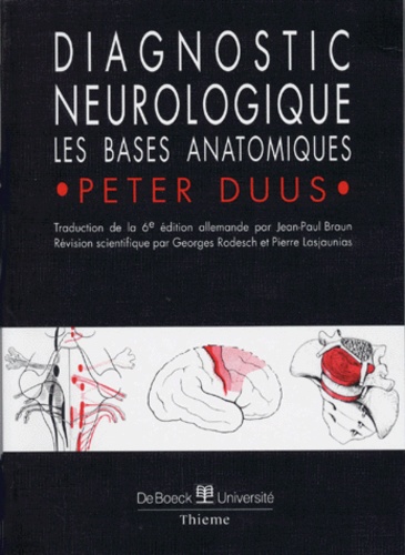 Peter Duus - Diagnostic Neurologique. Les Bases Anatomiques.