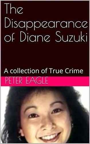  Peter Eagle - The Disappearance of Diane Suzuki.