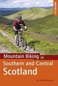  PETER EDWARDS - Mountain Biking in Southern and Central Scotland.