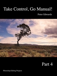  PETER EDWARDS - Take Control, Go Manual Part 4 - Take Control, Go Manual, #4.