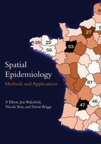 Peter Elliott et Jon Wakefield - Spatial Epidemiology - Methods and Applications.