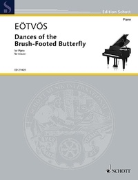 Peter Eötvös - Edition Schott  : Dances of the Brush-Footed Butterfly - piano..