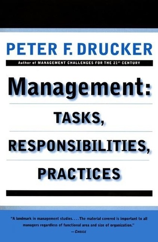 Management - Tasks, Responsibilities, Practices de Peter F