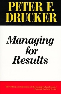 Peter F. Drucker - Managing for Results.